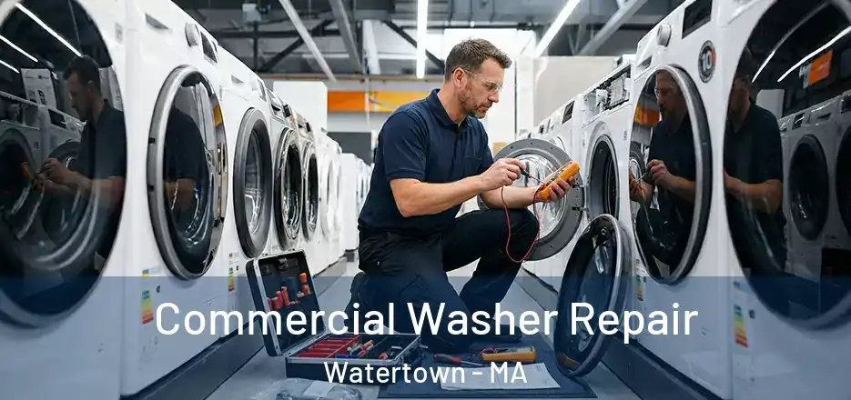 Commercial Washer Repair Watertown - MA