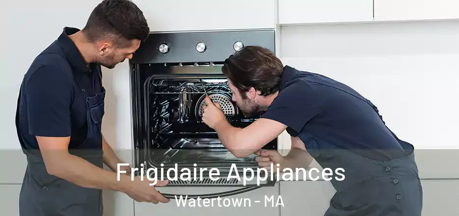  Frigidaire Appliances Watertown - MA