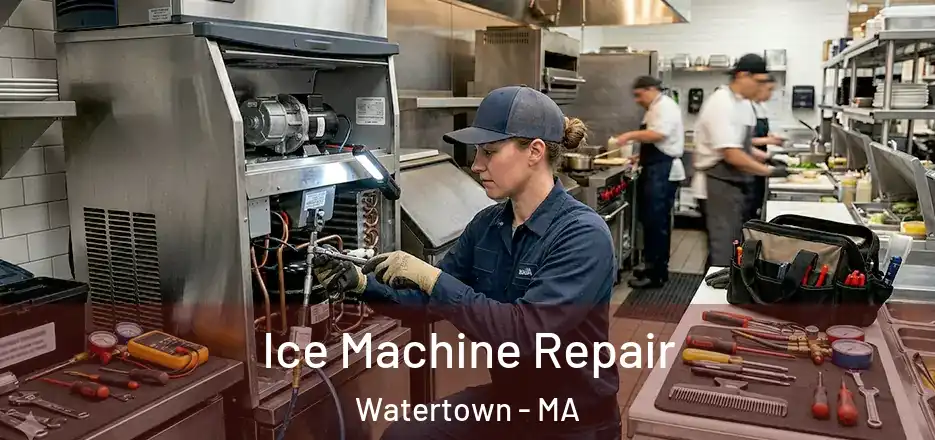 Ice Machine Repair Watertown - MA