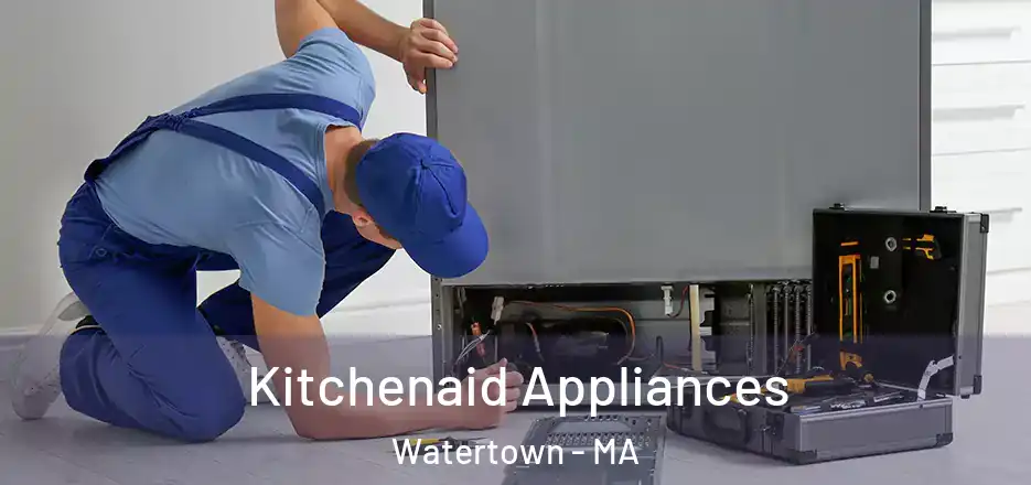  Kitchenaid Appliances Watertown - MA