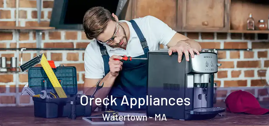  Oreck Appliances Watertown - MA
