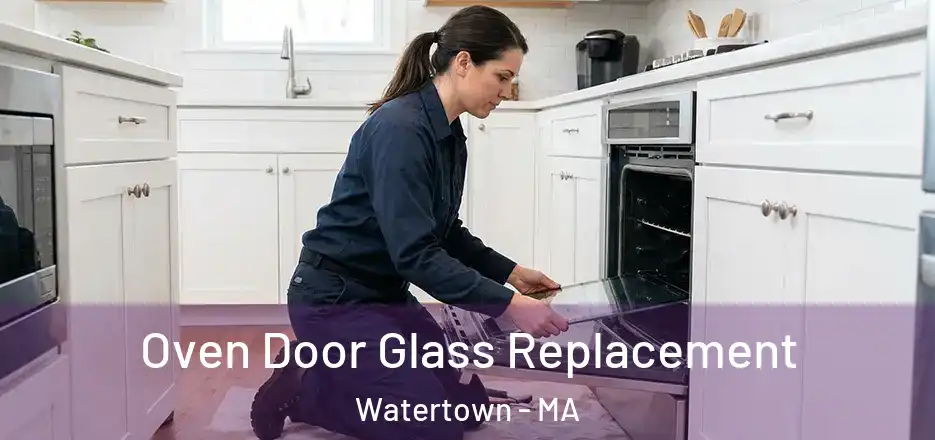 Oven Door Glass Replacement Watertown - MA